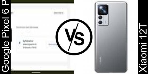 Compare Google Pixel 6 Pro vs Xiaomi 12T - Phone rating