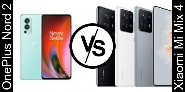 Compare OnePlus Nord 2 vs Xiaomi Mi Mix 4 - Phone rating