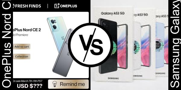 Compare OnePlus Nord CE 2 5G vs Samsung Galaxy A53 5G - Phone rating
