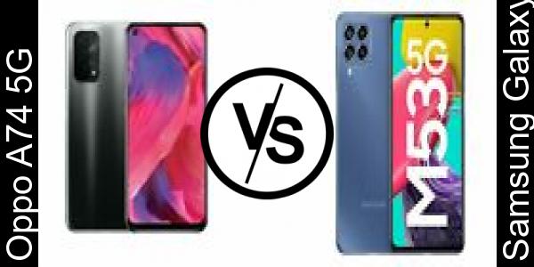 Compare Oppo A74 5G vs Samsung Galaxy M53 5G - Phone rating