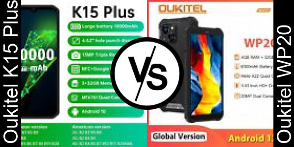 Compare Oukitel K15 Plus vs Oukitel WP20 - Phone rating