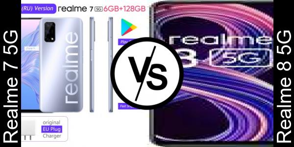 Compare Realme 7 5G vs Realme 8 5G