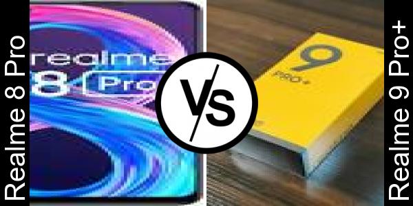 Compare Realme 8 Pro vs Realme 9 Pro+