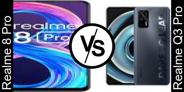 Compare Realme 8 Pro vs Realme Q3 Pro