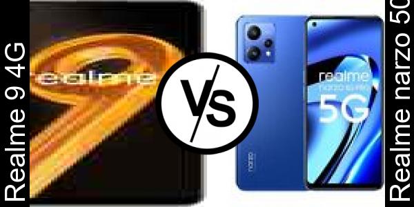 Compare Realme 9 4G vs Realme narzo 50 Pro 5G