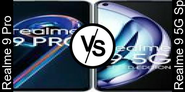 Compare Realme 9 Pro vs Realme 9 5G Speed Edition - Phone rating