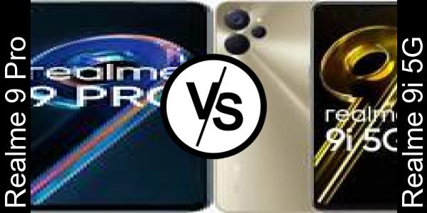 Compare Realme 9 Pro vs Realme 9i 5G