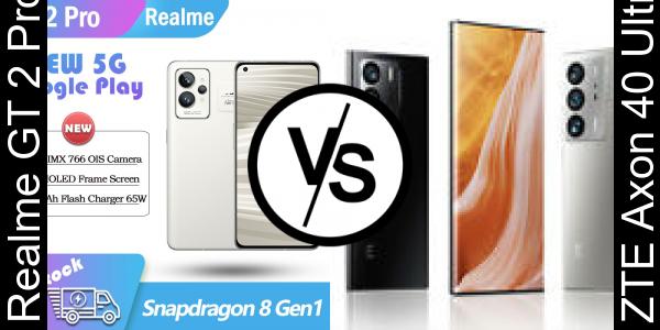 Compare Realme GT 2 Pro vs ZTE Axon 40 Ultra