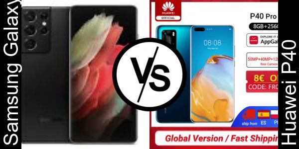 Compare Samsung Galaxy S21 Ultra vs Huawei P40 - Phone rating