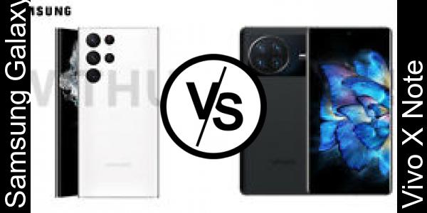 Compare Samsung Galaxy S22 Ultra vs Vivo X Note - Phone rating
