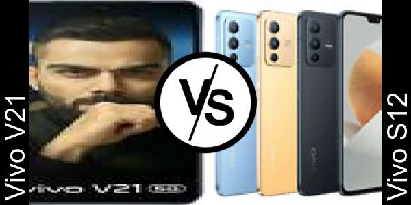 Compare Vivo V21 vs Vivo S12