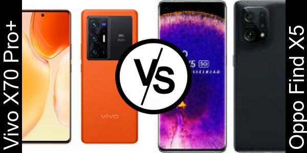 Compare Vivo X70 Pro+ vs Oppo Find X5