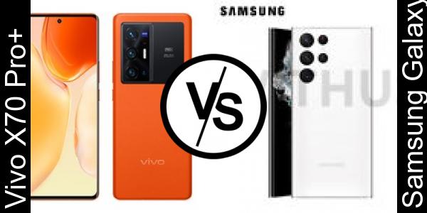 Compare Vivo X70 Pro+ vs Samsung Galaxy S22 Ultra
