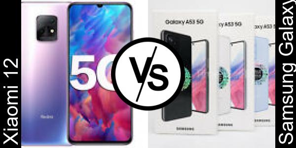 Compare Xiaomi 12 vs Samsung Galaxy A53 5G - Phone rating