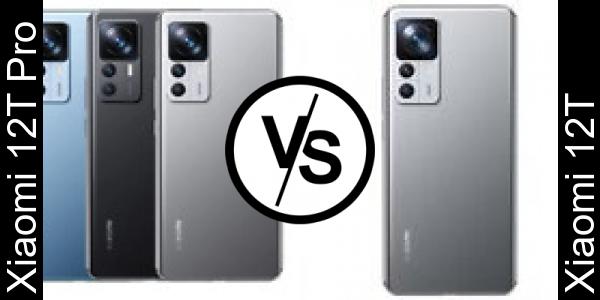 Compare Xiaomi 12T Pro vs Xiaomi 12T