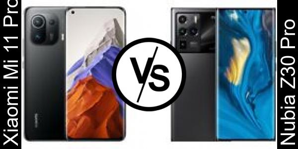 Compare Xiaomi Mi 11 Pro vs Nubia Z30 Pro - Phone rating
