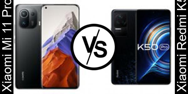 Compare Xiaomi Mi 11 Pro vs Xiaomi Redmi K50 Pro