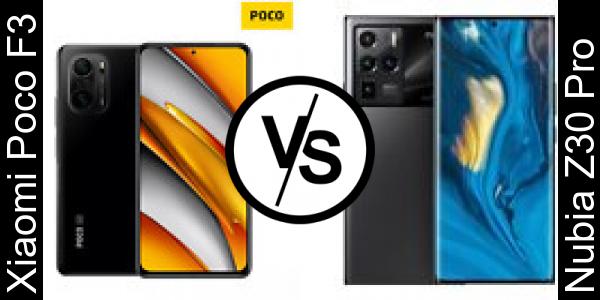 Compare Xiaomi Poco F3 vs Nubia Z30 Pro - Phone rating