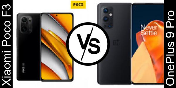 Compare Xiaomi Poco F3 vs OnePlus 9 Pro - Phone rating