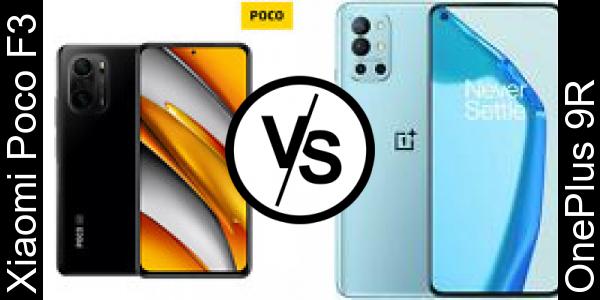 Compare Xiaomi Poco F3 vs OnePlus 9R - Phone rating